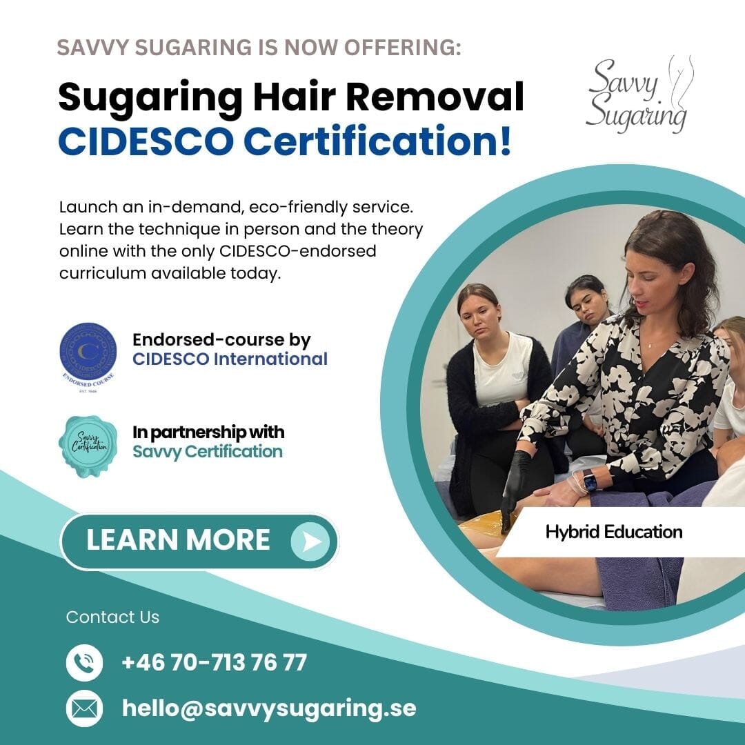 Sugaring Certification and Kit (CIDESCO-Endorsed Program) Course Savvy Certification